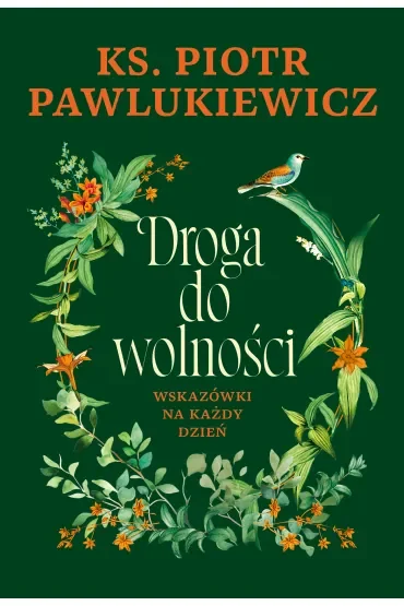 Droga do wolności. Wskazówki na każdy dzień
