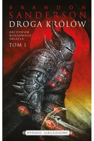 Droga królów. Archiwum Burzowego Światła. Tom 1