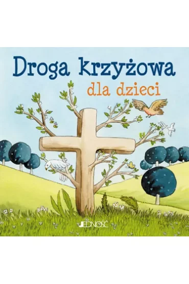 Ja też się modlę. Droga krzyżowa dla dzieci