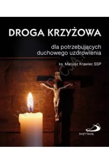 Droga krzyżowa dla potrzebujących duchowego uzdrow