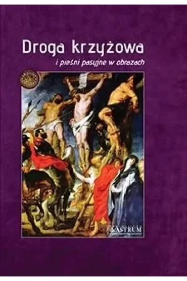 Droga krzyżowa i pieśni pasyjne w obrazach