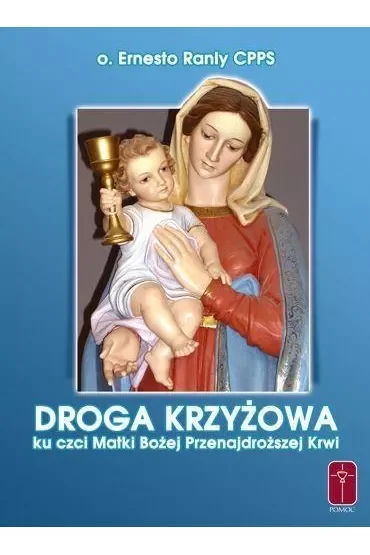Droga Krzyżowa Matki Bożej Przenajdroższej Krwi