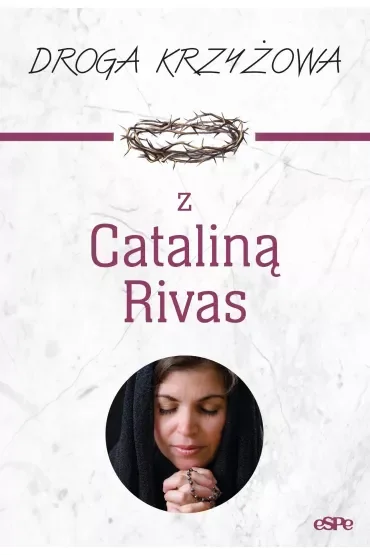Droga krzyżowa z Cataliną Rivas
