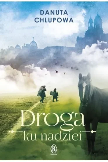 Droga ku nadziei. Podróż w niechciane. Tom 2