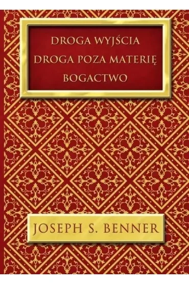 Droga wyjścia Droga poza materię Bogactwo