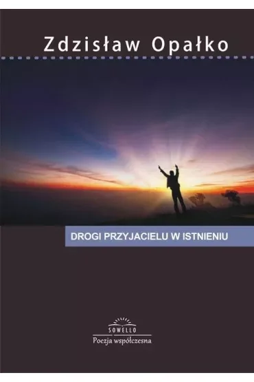 Drogi przyjacielu w istnieniu