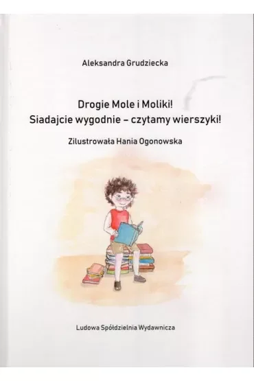 Drogie Mole i Moliki ! Siadajcie wygodnie-czytamy wierszyki !