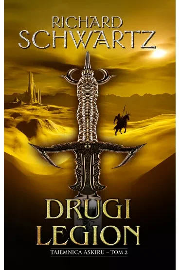 Drugi Legion. Tajemnica Askiru. Tom 2
