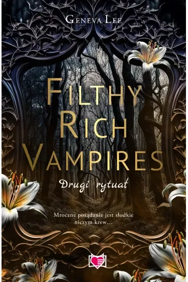 Drugi rytuał. Filthy Rich Vampires. Tom 2