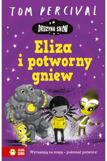 Drużyna Snów. Eliza i potworny gniew