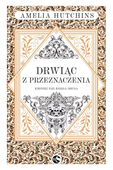 Drwiąc z przeznaczenia. Kroniki fae. Tom 2