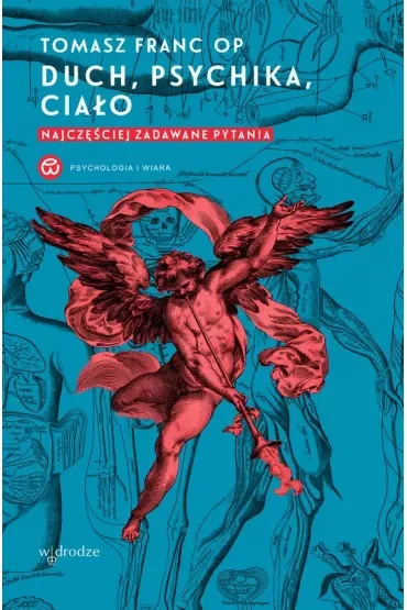 Duch, psychika, ciało. Najczęściej zadawane pytania