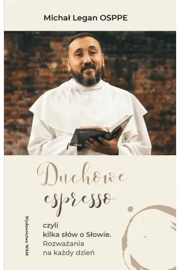 Duchowe espresso. czyli kilka słów o Słowie. Rozważania na każdy dzień