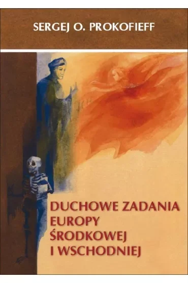 Duchowe zadania Europy Środkowej i Wschodniej