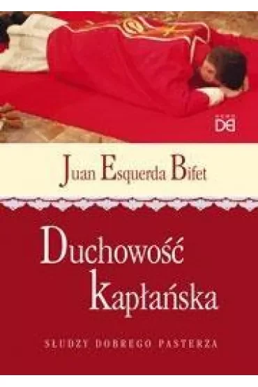 Duchowość kapłańska. Słudzy Dobrego Pasterza