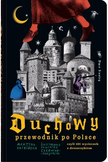 Duchowy przewodnik po Polsce czyli 101 wycieczek z dreszczykiem