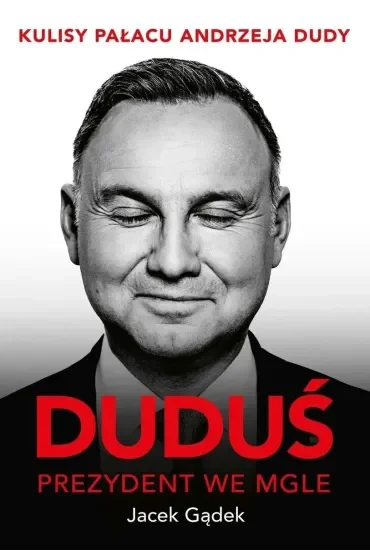 Duduś. Prezydent we mgle