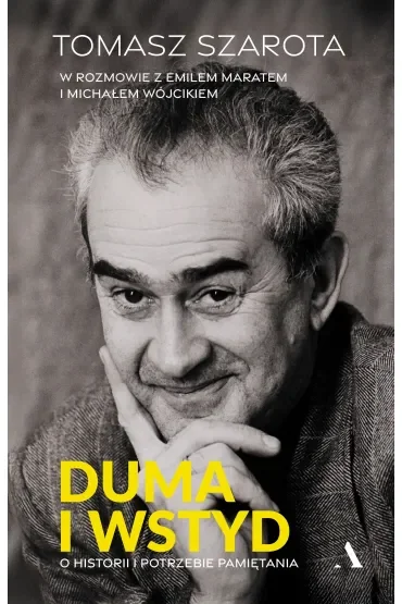 Duma i wstyd. O historii i potrzebie pamiętania
