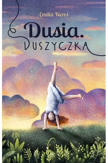 Dusia. Duszyczka