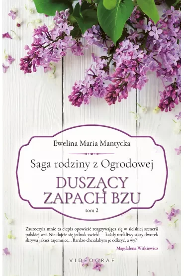 Duszący zapach bzu. Saga rodziny z Ogrodowej. Tom 2