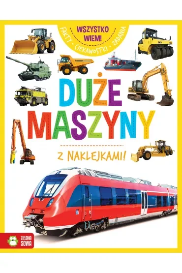Duże maszyny. Wszystko wiem!