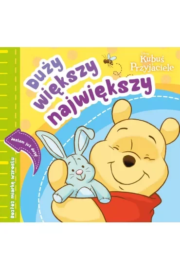 Duży, większy, największy. Disney Kubuś i Przyjaciele