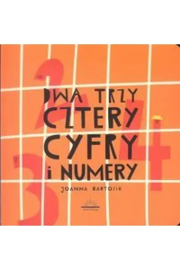 Dwa Trzy Cztery Cyfry i Numery