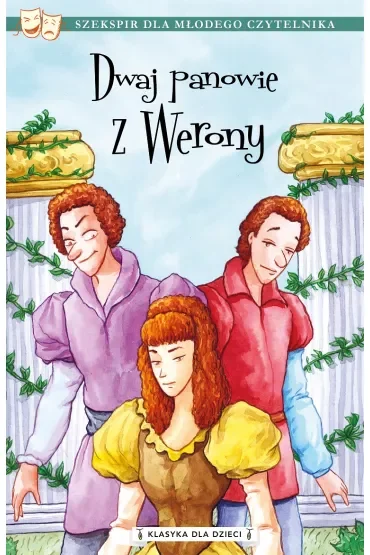 Dwaj panowie z Werony. Klasyka dla dzieci. William Szekspir. Tom 7