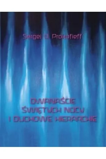 Dwanaście świętych nocy i duchowe hierarchie