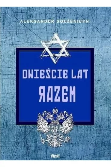 Dwieście lat razem. Tom 1