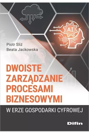 Dwoiste zarządzanie procesami biznesowymi w erze gospodarki cyfrowej