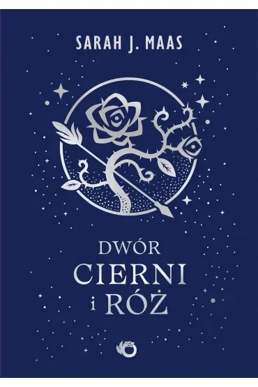 Dwór cierni i róż. Saga Dwór cierni i róż. Tom 1 (barwione brzegi)