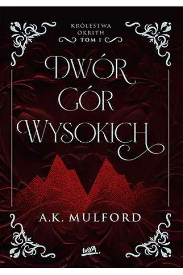 Dwór Gór Wysokich. Królestwa Okrith. Tom 1