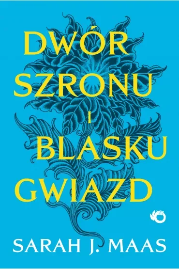 Dwór szronu i blasku gwiazd. Dwór cierni i róż. Tom 3.5