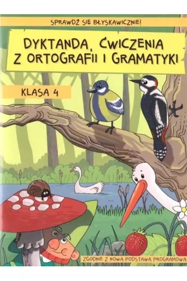 Dyktanda, ćwiczenia z ortografii i gramatyki. Klasa 4