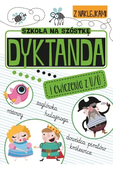 Dyktanda na ó/u Szkoła na szóstkę
