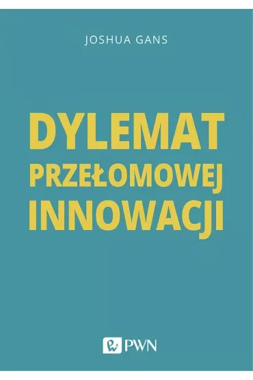 Dylemat przełomowej innowacji