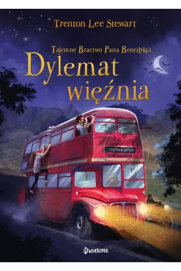 Dylemat więźnia. Tajemne Bractwo Pana Benedykta. Tom 3