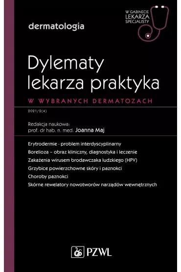 Dylematy lekarza praktyka w wybranych dermatozach. W wybranych dermatozach. Dermatologia. W gabinecie lekarza specjalisty