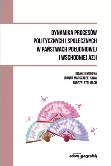 Dynamika procesów politycznych i społecznych w państwach południowej i wschodniej Azji