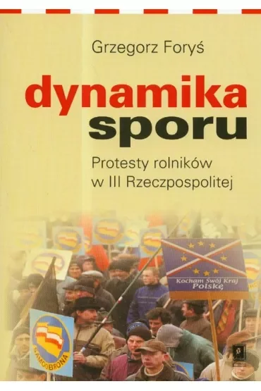 Dynamika sporu. Protesty rolników w III RP