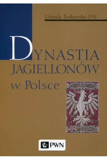 Dynastia Jagiellonów w Polsce