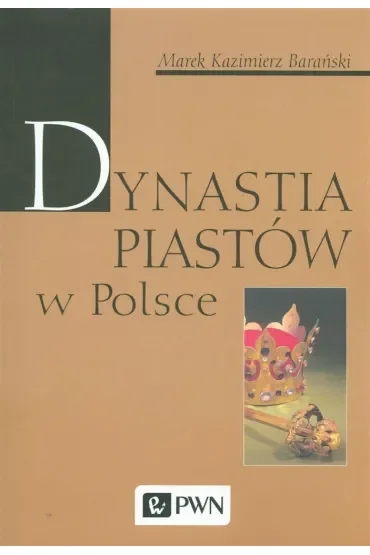 Dynastia Piastów w Polsce