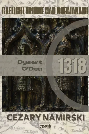 Dysert O`Dea 1318: Gaelicki trumf nad Normanami