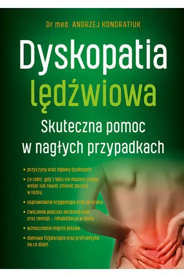 Dyskopatia lędźwiowa. Skuteczna pomoc w nagłych przypadkach