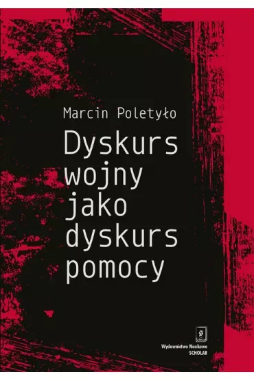 Dyskurs wojny jako dyskurs pomocy