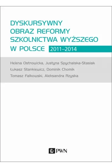 Dyskursywny obraz reformy szkolnictwa wyższego w Polsce 2011-2014