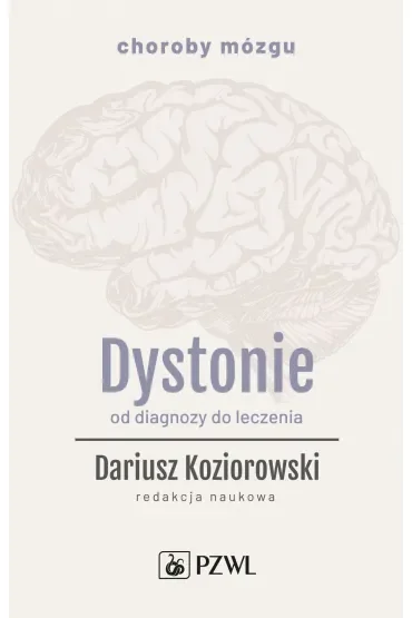 Dystonie. Od diagnozy do leczenia