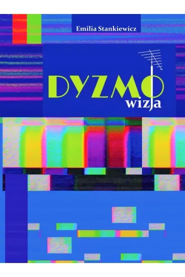 Dyzmo-wizja czyli opowieść o telewizyjnym imperium pewnego prezesa