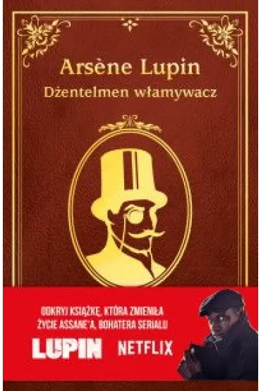 Dżentelmen włamywacz. Arsene Lupin